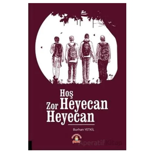 Hoş Heyecan Zor Heyecan - Burhan Yetkil - Akademisyen Kitabevi