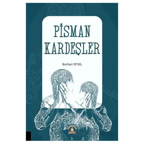 Pişman Kardeşler - Burhan Yetkil - Akademisyen Kitabevi