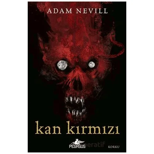 Kan Kırmızı - Adam Nevill - Pegasus Yayınları