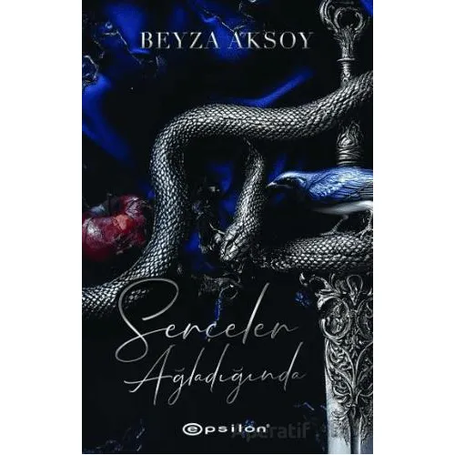 Serçeler Ağladığında - Beyza Aksoy - Epsilon Yayınevi
