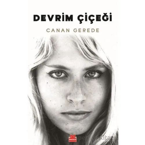 Devrim Çiçeği - Canan Gerede - Kırmızı Kedi Yayınevi