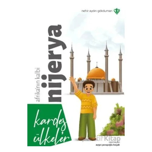 Kardeş Ülkeler Kara Kıtanın İncisi Afrika’nın Kalbi Nijerya