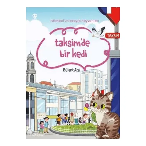 İstanbul’un Acayip Hayvanları Taksimde Bir Kedi - Bülent Ata - Türkiye Diyanet Vakfı Yayınları