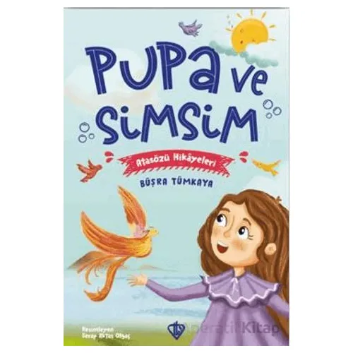 Pupa Ve Simsim Atasözü Hikayeleri - Büşra Tümkaya - Türkiye Diyanet Vakfı Yayınları