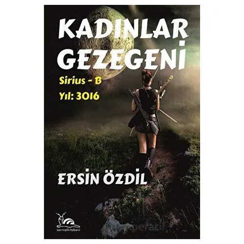 Kadınlar Gezegeni - Ersin Özdil - Sarmal Kitabevi