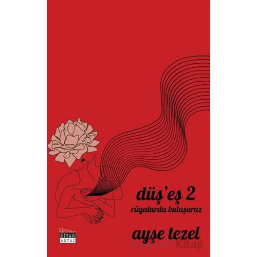 Düş’eş 2 - Ayşe Tezel - Siyah Beyaz Yayınları