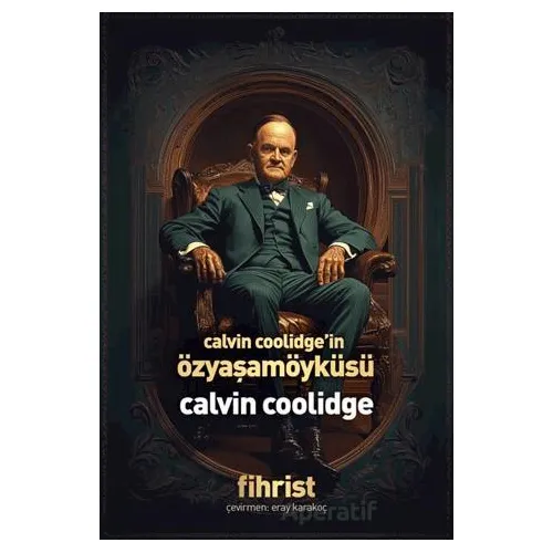 Calvin Coolidge’in Özyaşamöyküsü - Calvin Coolidge - Fihrist Kitap