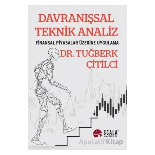 Davranışsal Teknik Analiz - Tuğberk Çitilci - Scala Yayıncılık