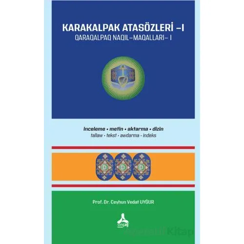 Karakalpak Atasözleri -1 - Ceyhun Vedat Uyğur - Sonçağ Yayınları