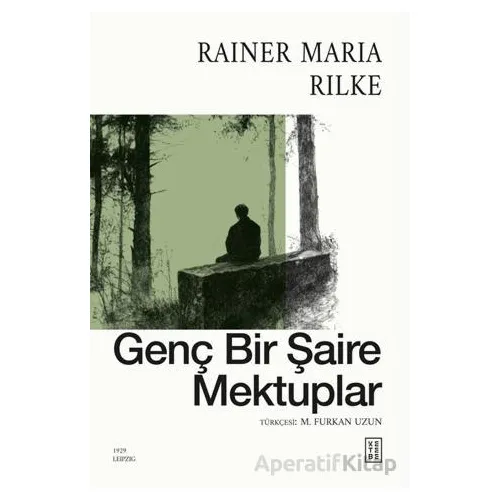 Genç Bir Şaire Mektuplar - Rainer Maria Rilke - Ketebe Yayınları