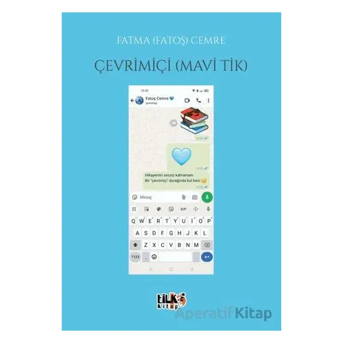 Çevrimiçi Mavi Tik - Fatma (Fatoş) Cemre - Tilki Kitap