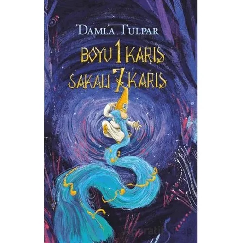Boyu 1 Karış Sakalı 7 Karış - Damla Tulpar - Ren Kitap