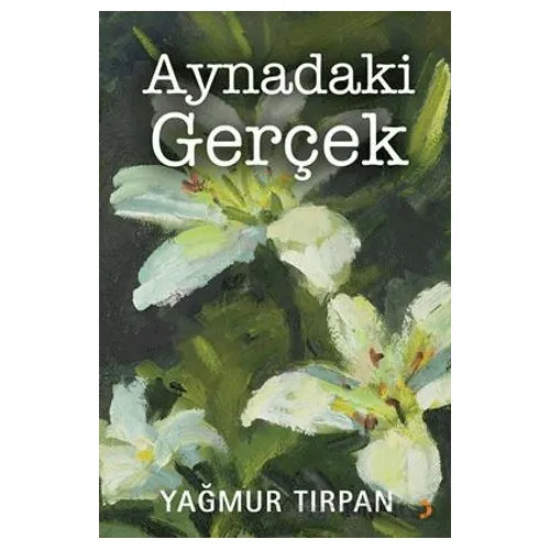 Aynadaki Gerçek - Yağmur Tırpan - Cinius Yayınları