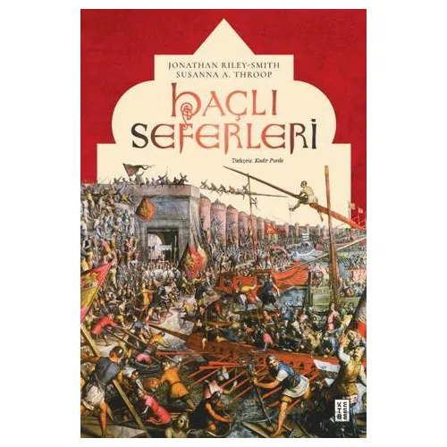 Haçlı Seferleri - Jonathan Riley-Smith - Ketebe Yayınları