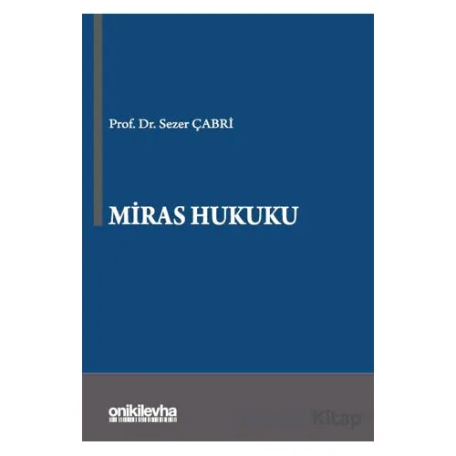 Miras Hukuku - Sezer Çabri - On İki Levha Yayınları