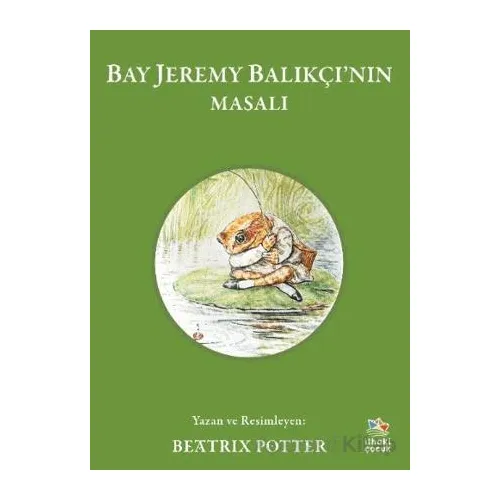 Bay Jeremy Balıkçı’nın Masalı - Beatrix Potter - İthaki Çocuk Yayınları