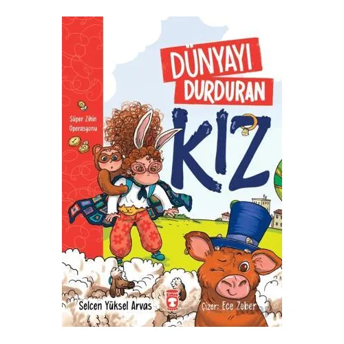 Dünyayı Durduran Kız - Süper Zihin Operasyonu - Selcen Yüksel Arvas - Timaş Çocuk