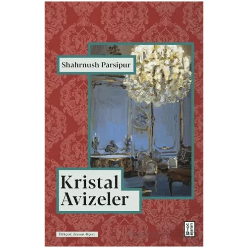 Kristal Avizeler - Shahrnush Parsipur - Ketebe Yayınları
