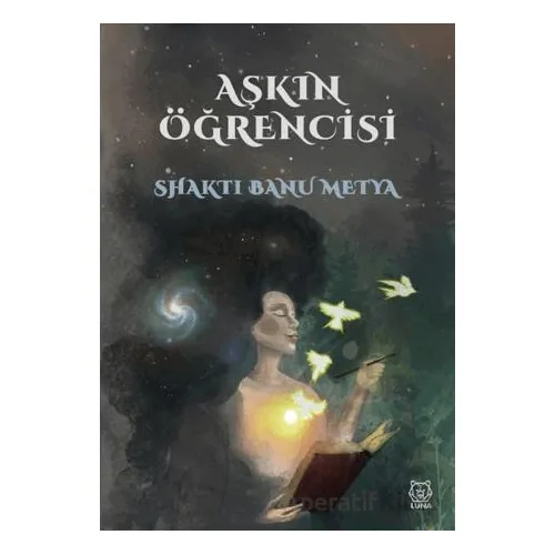 Aşkın Öğrencisi - Shakti Banu Metya - Luna Yayınları