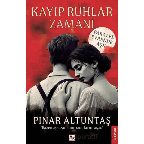 Kayıp Ruhlar Zamanı - Pınar Altuntaş - Az Kitap