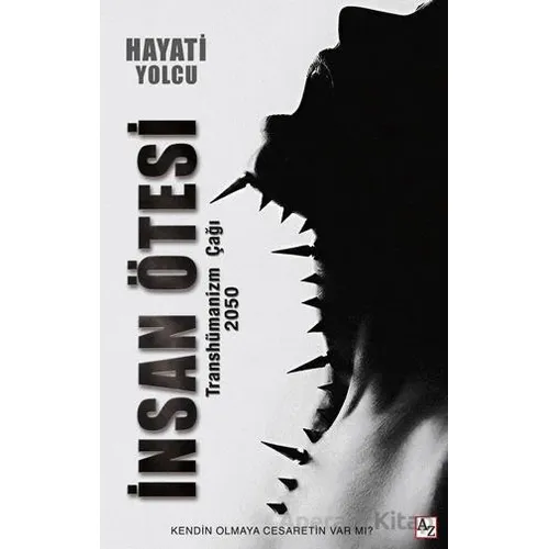 İnsan Ötesi - Hayati Yolcu - Az Kitap