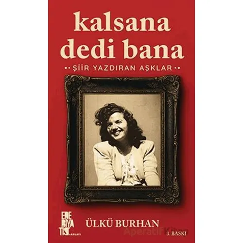 Kalsana Dedi Bana - Ülkü Burhan - Edebiyatist