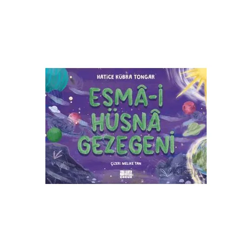 Esmâ-i Hüsnâ Gezegeni - Hatice Kübra Tongar - Aile Yayınları