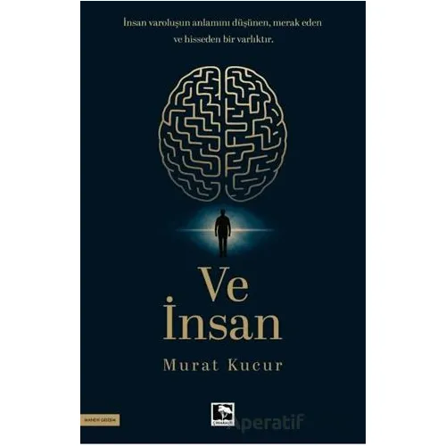 Ve İnsan - Murat Kucur - Çınaraltı Yayınları
