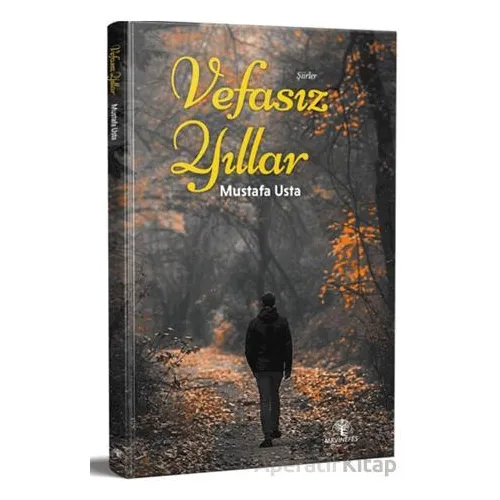 Vefasız Yıllar - Mustafa Usta - Mavi Nefes Yayınları
