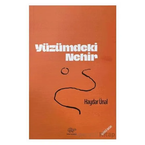 Yüzümdeki Nehir - Haydar Ünal - Ürün Yayınları