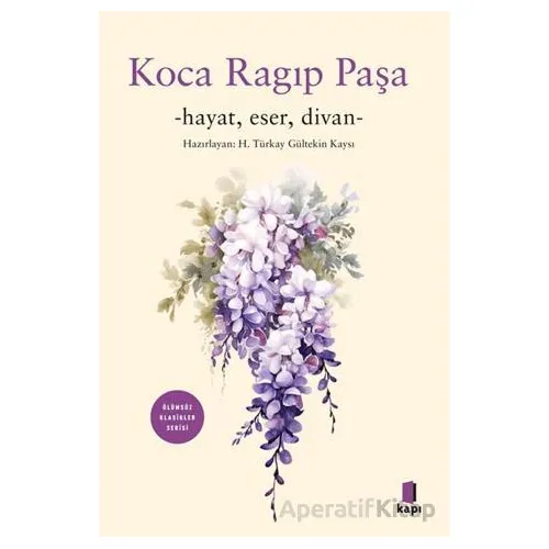 Koca Ragıp Paşa Divanı - H. Türkay Gültekin Kaysı - Kapı Yayınları