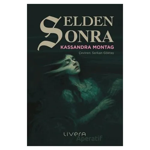Selden Sonra - Kassandra Montag - Livera Yayınevi