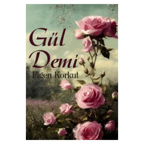 Gül Demi - Figen Korkut - Kuytu Yayınları