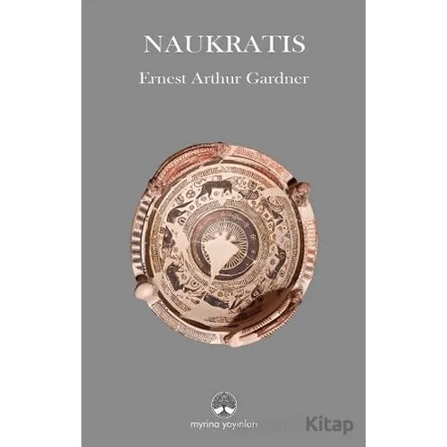Naukratis - Ernets Arthur Gardner - Myrina Yayınları
