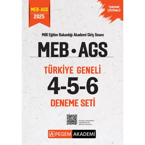 Pegem 2025 MEB AGS Tamamı Çözümlü Türkiye Geneli 4-5-6 (3lü Deneme Seti)