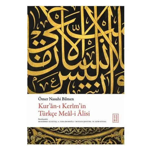 Kur’an-ı Kerim’in Tu¨rkçe Meal-i Alisi - Ömer Nasuhi Bilmen - Ketebe Yayınları