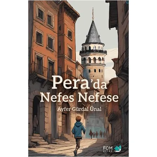 Pera’da Nefes Nefese - Ayfer Gürdal Ünal - FOM Kitap