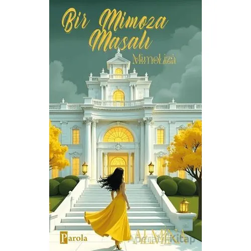 Bir Mimoza Masalı - Mimoliza - Almina - Parola Yayınları