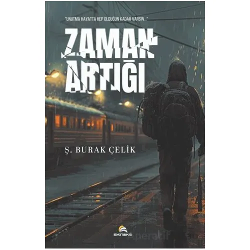 Zaman Artığı - Ş. Burak Çelik - Ekinoks Yayın Grubu