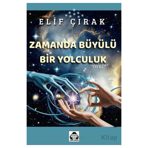 Zamanda Büyülü Bir Yolculuk - Elif Çırak - Alan Yayıncılık