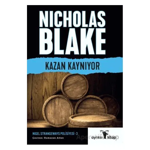 Kazan Kaynıyor – Nigel Strangeways Serisi 3 - Nicholas Blake - Ayrıksı Kitap