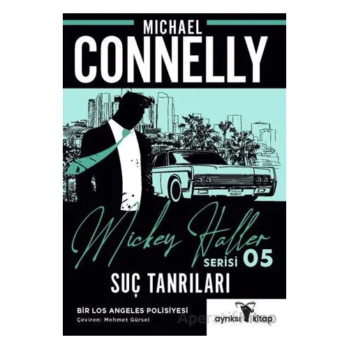 Suç Tanrıları - Mickey Haller Serisi 5 - Michael Connelly - Ayrıksı Kitap