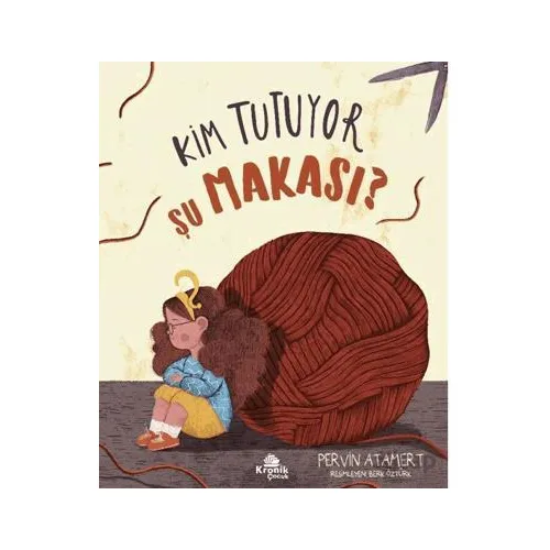 Kim Tutuyor Şu Makası? - Pervin Atamert - Kronik Kitap