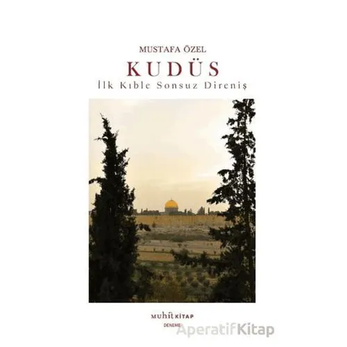 Kudüs - Mustafa Özel - Muhit Kitap