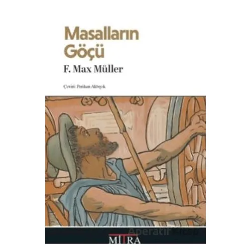 Masalların Göçü - F. Max Muller - Mitra Yayınları
