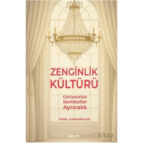 Zenginlik Kültürü - Nihal Karaarslan - Kadim Yayınları