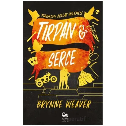 Tırpan & Serçe - Brynne Weaver - Juno Kitap