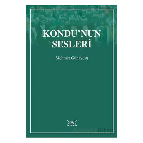 Kondu’nun Sesleri - Mehmet Günaydın - Heyamola Yayınları