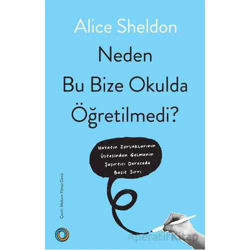 Neden Bu Bize Okulda Öğretilmedi? - Alice Sheldon - Orenda