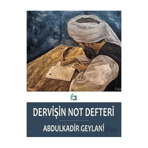 Dervişin Not Defteri - Abdulkadir Geylani - Fa Yayınları